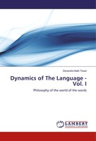 Dynamics Of The Language - Vol. I Philosophy Of The World Of The Words Tiwari