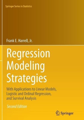 Regression Modeling Strategies: With Applications to Linear Models, Logistic and