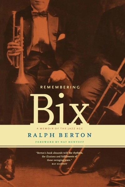 Remembering Bix A Memoir Of The Jazz Age Ralph Berton Taschenbuch Englisch 2000-image