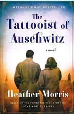 The Tattooist of Auschwitz: A Novel - 0062797158, Heather Morris, paperback