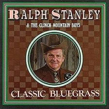 Ralph Stanley - Classic Bluegrass [CD]