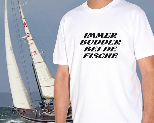 Shirt "Budder bei de Fische", Segeln, Küste, Insel, Nordsee, Urlaub, Ferien - Bild 3 von 21
