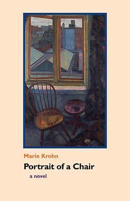 Portrait of a Chair: a Novel - Krohn, Marie