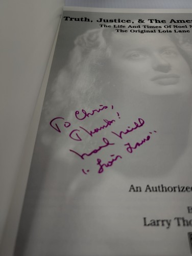 Truth, Justice and the American Way : The Life and Times of Noel Neill *SIGNED!! - Picture 7 of 9