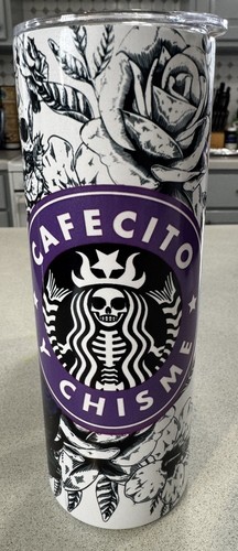 Cafecito Y Chisme Day Of Dead 20 oz  Ounce Tumbler Custom Stainless Sublimation