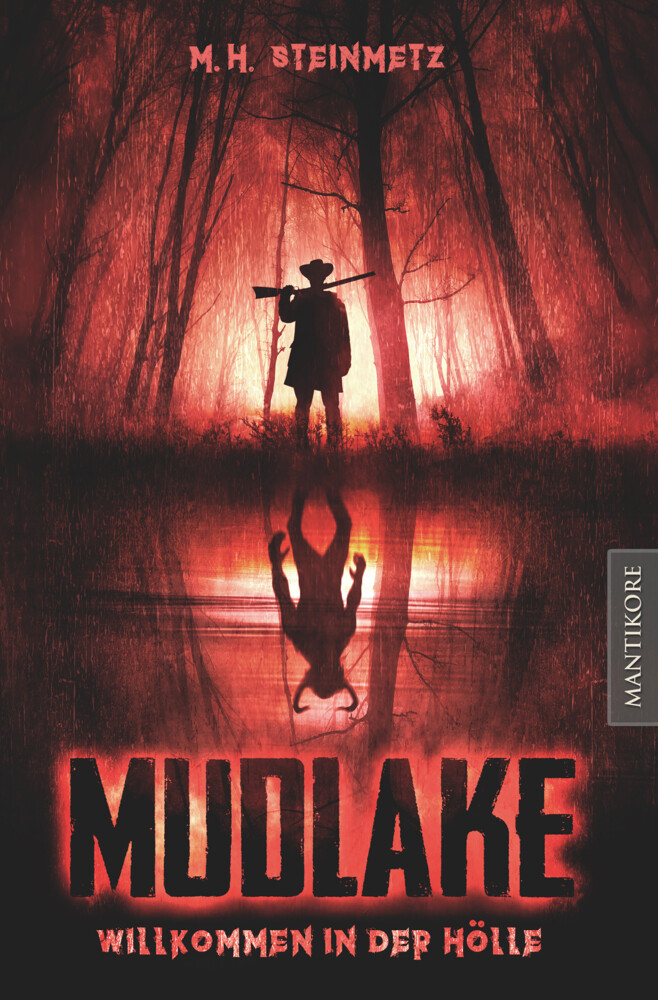 Thumbnail - Mudlake - Willkommen In Der Hölle | M. H. Steinmetz | Taschenbuch |