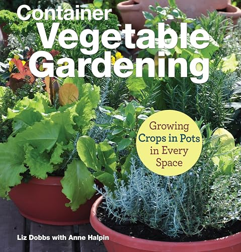 Container Vegetable Gardening: Growing Cr..., Liz Dobbs - Bild 1 von 2