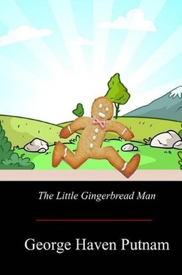 The Little Gingerbread Man by George Haven Putnam (English) Paperback Book