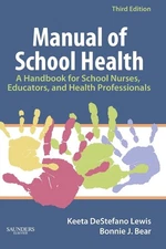 Manual of School Health: A Handbook for School Nurses, Educators, and Health...