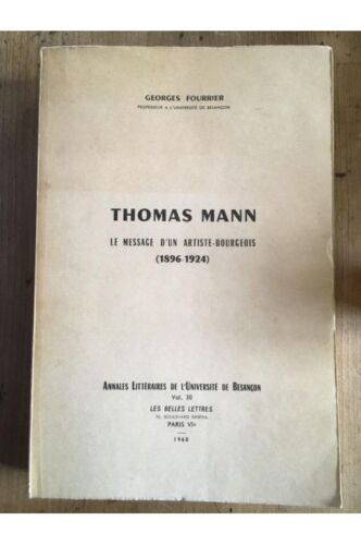 Thomas Mann, le message d'un artiste-bourgeois (1896-1924) Georges Fourrier  - Imagen 1 de 1