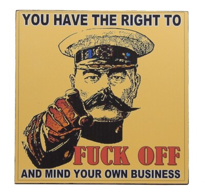 You Have The Right To*Fuck Off Retro Vintage Sign Shelf Sitter Pub Bar Man Cave