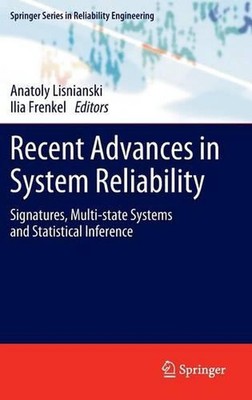 Recent Advances in System Reliability: Signatures, Multi-state Systems and Stati
