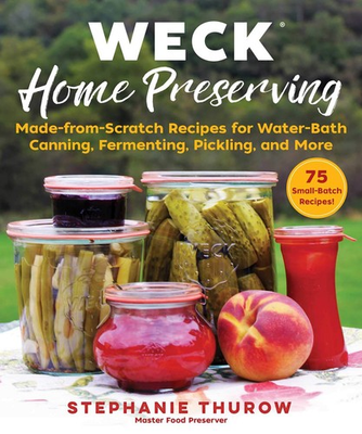 #ad WECK Home Preserving: Made from Scratch Recipes for Water Bath Canning Ferm... $11.52