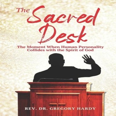 THE SACRED DESK The Moment When Human Personality Collides with t