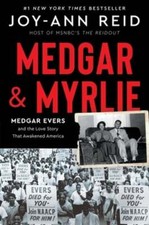Medgar and Myrlie: Medgar Evers and the Love Story That Awakened America by Reid