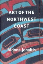 Art of the Northwest Coast (Native Art of the Pacific Northwest: A Bill Holm Ce