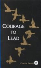 Courage to Lead Hardcover Charles E. Farrell