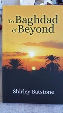 To Baghdad and Beyond a Non-Fiction Paperback