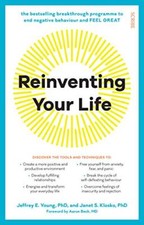 Reinventing Your Life: the breakthrough programme to end negative behaviour a...