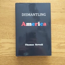 Dismantling America by Thomas Sowell Hardcover 2010