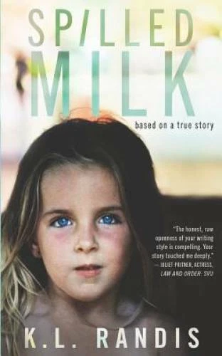 Spilled Milk: Based on a true story - Paperback By Randis, K.L - VERY GOOD