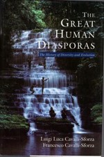 The Great Human Diasporas : Luigi and Luca Cavalli-Sforza