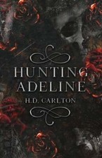 Hunting Adeline by H D Carlton: Used