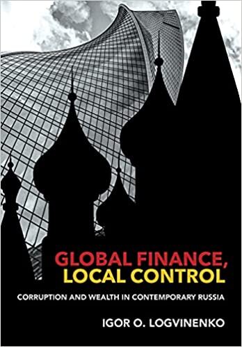 S L500 Global finance, local control: corruption and wealth in contemporary russia (...