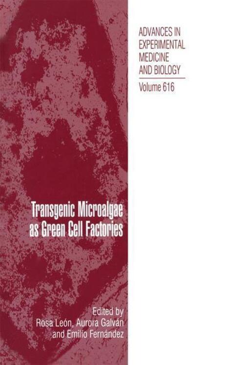 Thumbnail - Transgenic Microalgae As Green Cell Factories Rosa León (u. A.)