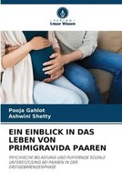 Pooja Gahlot (U. A.) | EIN Einblick IN DAS Leben VON Primigravida Paaren | Buch