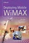 Deploying Mobile WiMAX by Max Riegel, Aik Chindapol, Dirk Kroeselberg (Hardback, 2009)