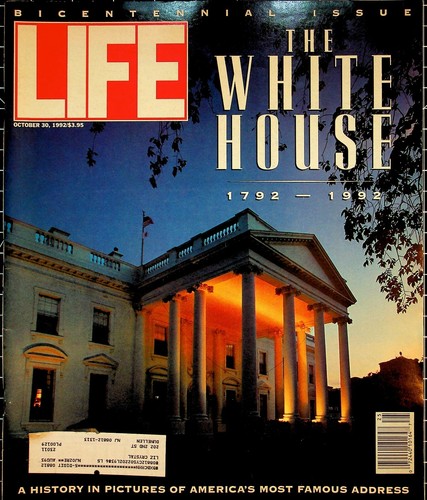 Life Magazine October 30, 1992 Bicentennial Issue The White House 1792-1992 VG