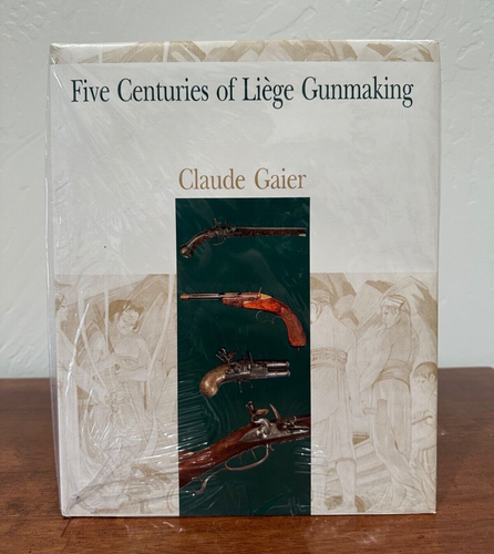 FIVE CENTURIES OF LIEGE GUNMAKING by Claude Gaier, 1996, English, never opened