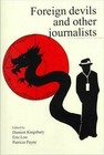 Foreign Devils and Other Journalists by Damien Kingsbury (Paperback, 1999)