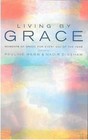 Living by Grace: An Anthology of Daily Readings by Pauline Webb, Nadir Dinshaw (Paperback, 2007)