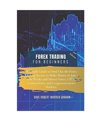 Forex Trading for Beginners: A Simple Guide to Find Out the Forex Trading Secret