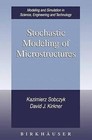 Stochastic Modeling of Microstructures by David J. Kirkner, Kazimierz Sobczyk (Hardback, 2001)