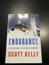 Endurance : A Year in Space, a Lifetime of Discovery by Scott Kelly