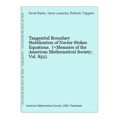 Tangential Boundary Stabilization of Navier-Stokes Equations. (=Memoirs of the A