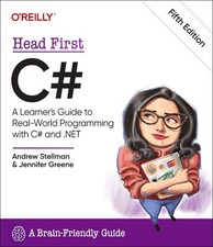 Head First C#: A Learner's Guide to Real-World Programming with C# and .Net by A