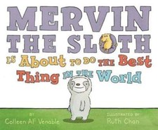 Mervin the Sloth Is about to Do the Best Thing in the World by Venable: Used