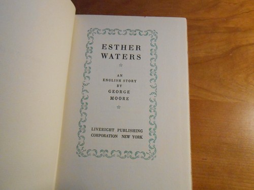 George Moore ESTHER WATERS Black & Gold Edition Liveright 1942 - HC VGC - Picture 9 of 10