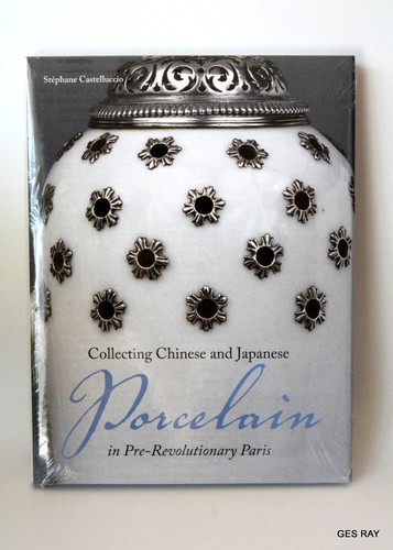 Collecting Chinese and Japanese Porcelain in Pre-Revolutionary Paris * - Picture 2 of 5