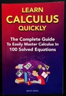 Learn Calculus Quickly : The Complete Guide by Math Wizo (PB) 2019, Amazon - VGC