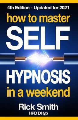 Rick Smith How To Master Self-Hypnosis in a Weekend (Paperback) (UK IMPORT)