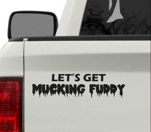 Calcomanía de vinilo Let's Get Mucking Fuddy divertida pegatina parachoques camión todoterreno 4x4 MUD - Imagen 3 de 5