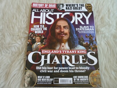 Magazine New all about history issue 101 tyrant king chaLES
