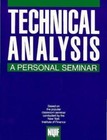 Technical Analysis : A Personal Seminar by New York Institute of Finance Staff (1989, Paperback)