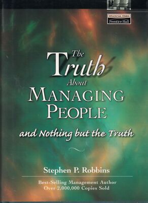Truth about Managing People: And Nothing But the Truth [Hardcover] Robbins,