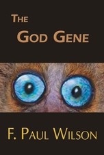 F Paul Wilson The God Gene (Paperback) Ice Sequence